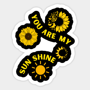 You are my sunshine inspirational Sticker